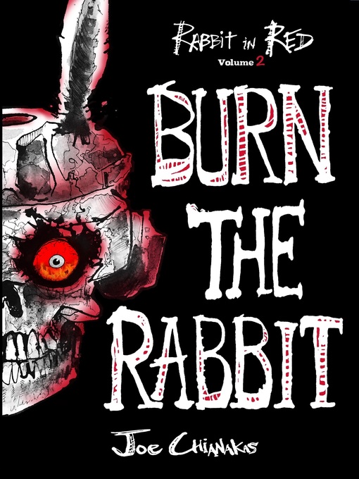 Title details for Burn the Rabbit by Joe Chianakas - Available